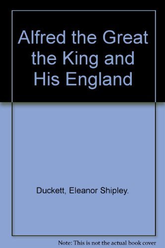 Book Alfred the Great: The King and His England free