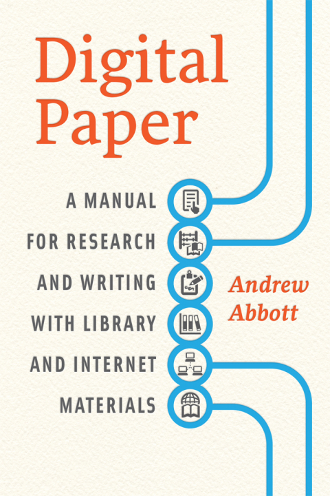 Book Digital Paper: A Manual for Research and Writing with Library and Internet Materials (Chicago Guides to Writing, Editing, and Publishing) free