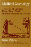 Book Medieval Cosmology: Theories of Infinity, Place, Time, Void, and the Plurality of Worlds free