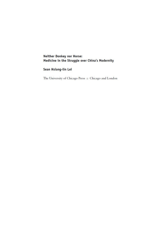 Book Neither Donkey nor Horse: Medicine in the Struggle over China's Modernity (Studies of the Weatherhead East Asian Institute) free