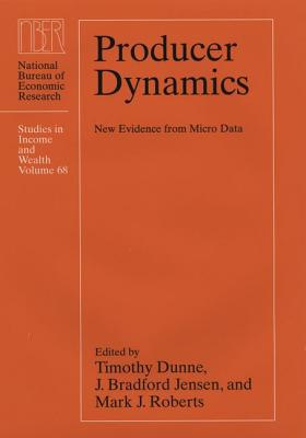 Book Producer Dynamics: New Evidence from Micro Data (Volume 68) (National Bureau of Economic Research Studies in Income and Wealth) free