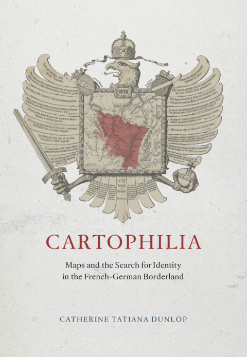 Book Cartophilia: Maps and the Search for Identity in the French-German Borderland free
