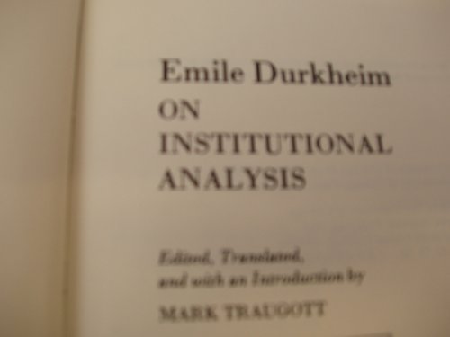 Book Emile Durkheim on Institutional Analysis (Heritage of Sociology) free