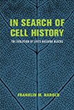 Book In Search of Cell History: The Evolution of Life's Building Blocks free