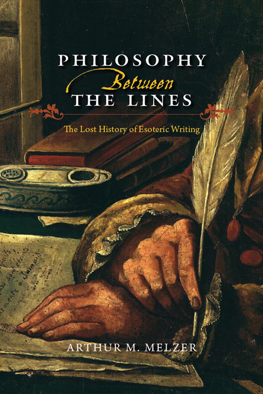 Book Philosophy Between the Lines: The Lost History of Esoteric Writing free
