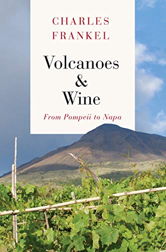 Book Volcanoes and Wine: From Pompeii to Napa free