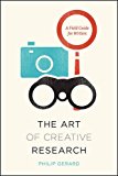 Book The Art of Creative Research: A Field Guide for Writers (Chicago Guides to Writing, Editing, and Publishing) free