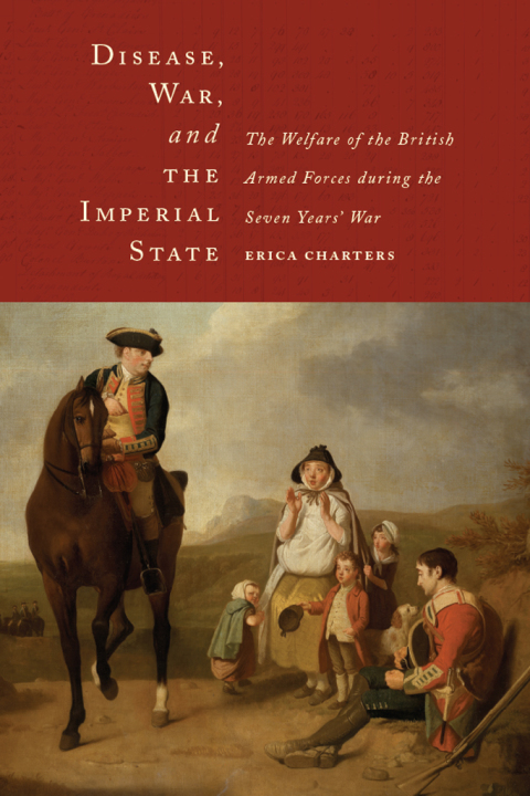 Book Disease, War, and the Imperial State: The Welfare of the British Armed Forces during the Seven Years' War free