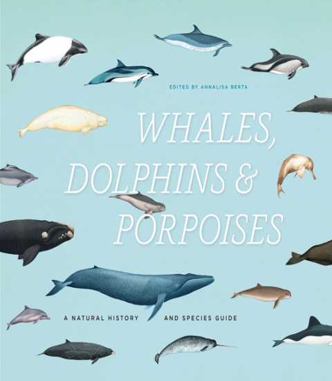 Book Whales, Dolphins, and Porpoises: A Natural History and Species Guide free
