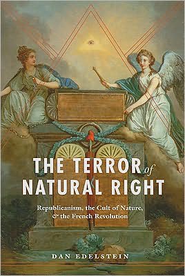 Book The Terror of Natural Right: Republicanism, the Cult of Nature, and the French Revolution free