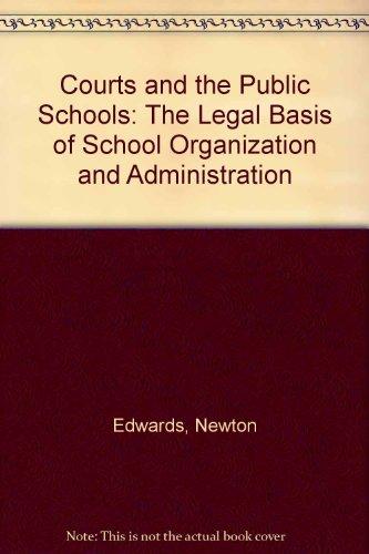Book The Courts and the Public Schools: The Legal Basis of School Organization and Administration free