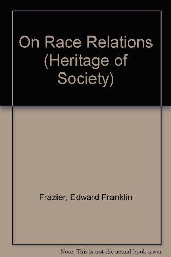 Book E. Franklin Frazier on Race Relations (Heritage of Sociology) free