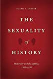 Book The Sexuality of History: Modernity and the Sapphic, 1565-1830 free