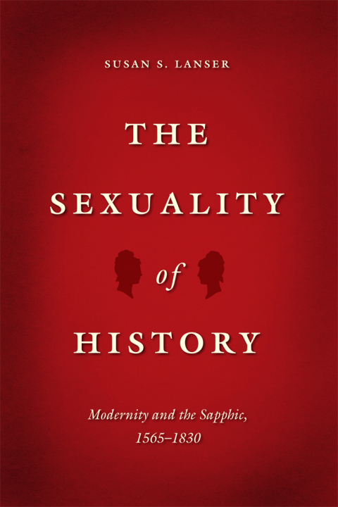 Book The Sexuality of History: Modernity and the Sapphic, 1565-1830 free