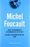 Book About the Beginning of the Hermeneutics of the Self: Lectures at Dartmouth College, 1980 (The Chicago Foucault Project) free