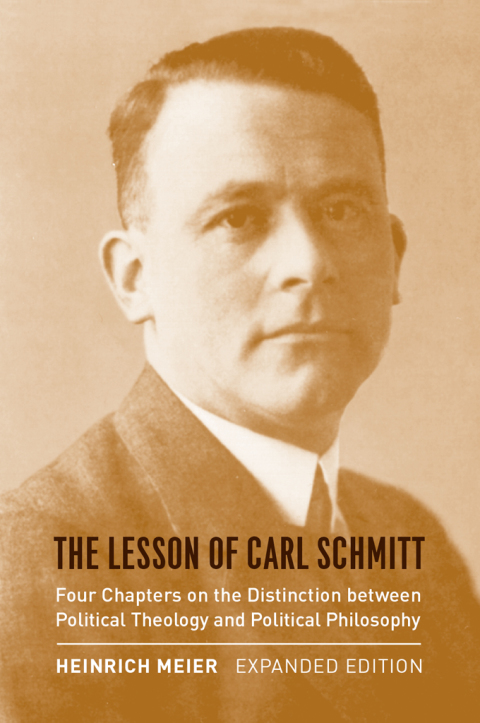 Book The Lesson of Carl Schmitt: Four Chapters on the Distinction between Political Theology and Political Philosophy, Expanded Edition free