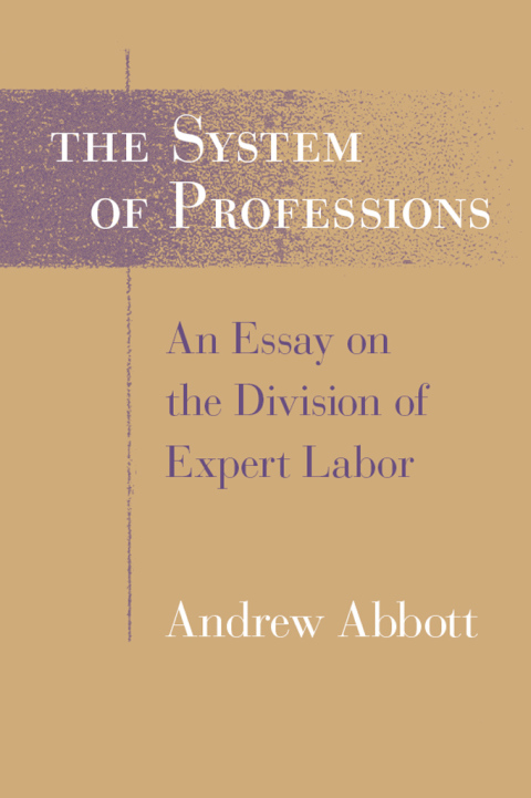 Book The System of Professions: An Essay on the Division of Expert Labor (Institutions) free