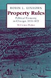 Book Property Rules: Political Economy in Chicago, 1833-1872 free