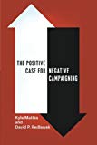 Book The Positive Case for Negative Campaigning free
