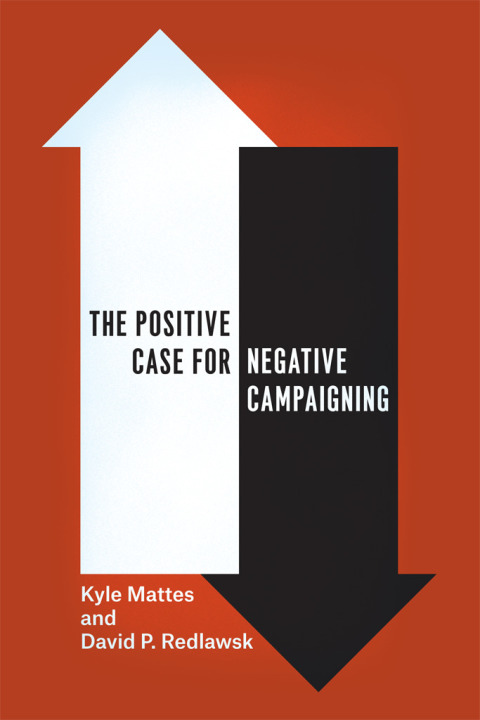 Book The Positive Case for Negative Campaigning free