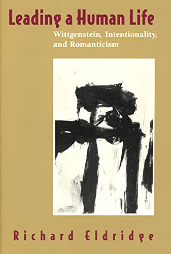 Book Leading a Human Life: Wittgenstein, Intentionality, and Romanticism free