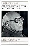 Book On Civilization, Power, and Knowledge: Selected Writings (Volume 1998) (Heritage of Sociology Series) free