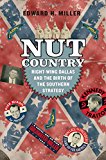Book Nut Country: Right-Wing Dallas and the Birth of the Southern Strategy free