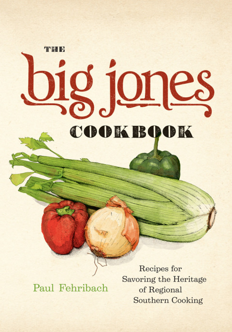 Book The Big Jones Cookbook: Recipes for Savoring the Heritage of Regional Southern Cooking free