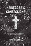 Book Heidegger's Confessions: The Remains of Saint Augustine in "Being and Time" and Beyond (Religion and Postmodernism) free
