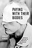 Book Paying with Their Bodies: American War and the Problem of the Disabled Veteran free