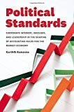 Book Political Standards: Corporate Interest, Ideology, and Leadership in the Shaping of Accounting Rules for the Market Economy free