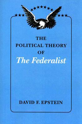 Book The Political Theory of The Federalist free