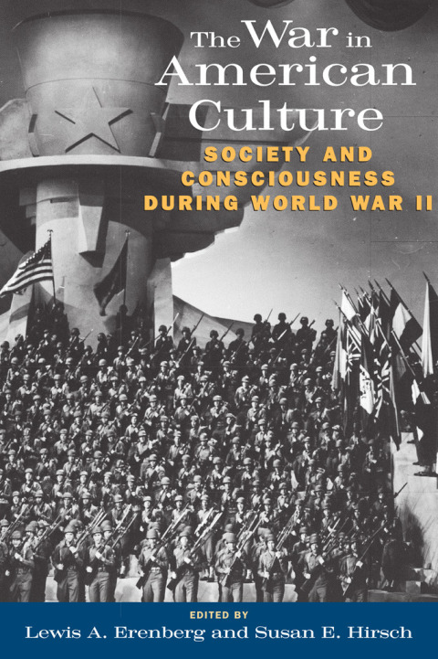 Book The War in American Culture: Society and Consciousness during World War II free