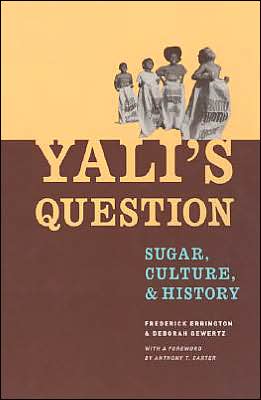 Book Yali's Question: Sugar, Culture, and History (Lewis Henry Morgan Lecture Series) free