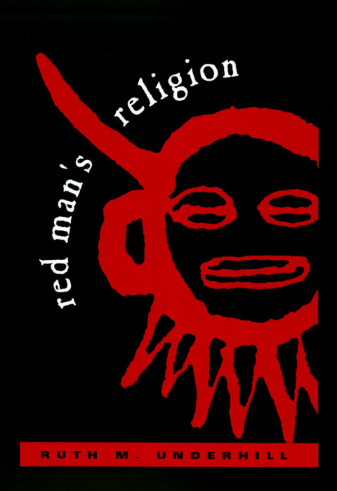 Book Red Man's Religion: Beliefs and Practices of the Indians North of Mexico free