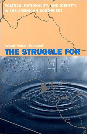 Book The Struggle for Water: Politics, Rationality, and Identity in the American Southwest (Chicago Series in Law and Society) free