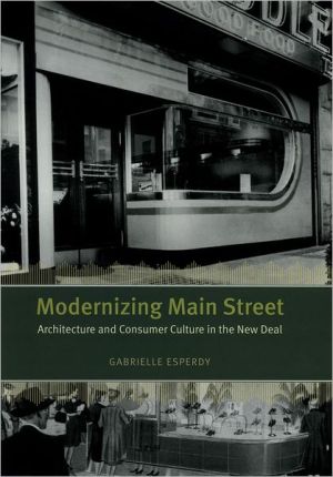 Book Modernizing Main Street: Architecture and Consumer Culture in the New Deal (Center Books on American Places (Hardcover)) free