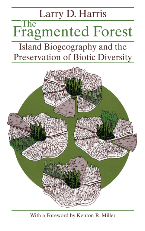 Book The Fragmented Forest: Island Biogeography Theory and the Preservation of Biotic Diversity (Chicago Original Paperback) free