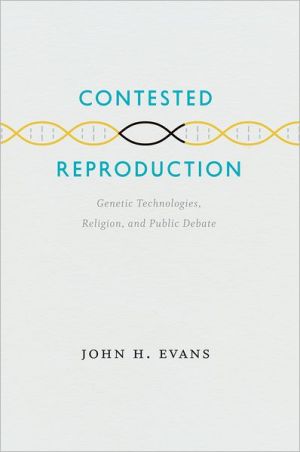 Book Contested Reproduction: Genetic Technologies, Religion, And Public Debate free