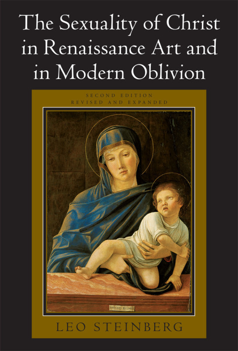 Book The Sexuality of Christ in Renaissance Art and in Modern Oblivion free