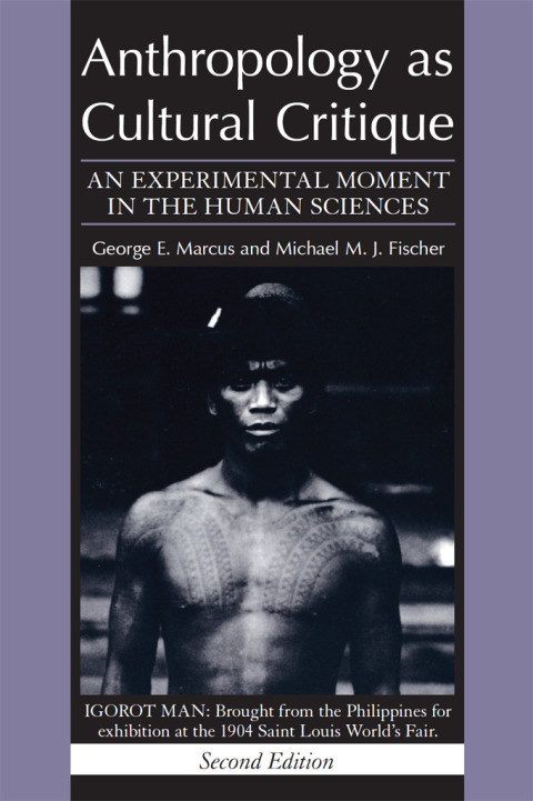 Book Anthropology as Cultural Critique: An Experimental Moment in the Human Sciences free