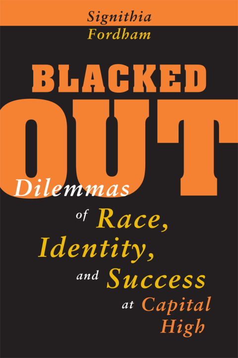 Book Blacked Out: Dilemmas of Race, Identity, and Success at Capital High free