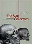 Book The Skull Collectors: Race, Science, and America's Unburied Dead free