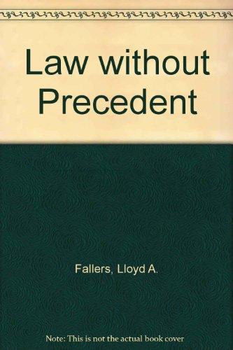Book Law without precedent;: Legal ideas in action in the courts of colonial Busoga free