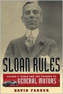 Book Sloan Rules: Alfred P. Sloan and the Triumph of General Motors free