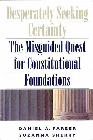 Book Desperately Seeking Certainty: The Misguided Quest for Constitutional Foundations (Late Medieval and Early Renaissance Music in Facsimile) free