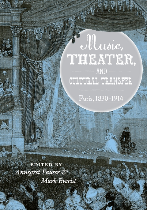 Book Music, Theater, and Cultural Transfer: Paris, 1830-1914 free