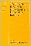 Book The Effects of U.S. Trade Protection and Promotion Policies (National Bureau of Economic Research Project Report) free