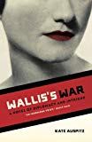 Book Wallis's War: A Novel of Diplomacy and Intrigue free