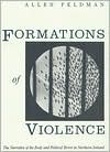 Book Formations of Violence: The Narrative of the Body and Political Terror in Northern Ireland free